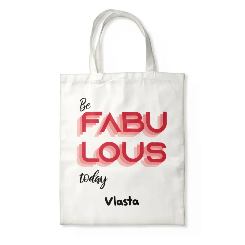 Taška personalizované - Be Fabulous Today